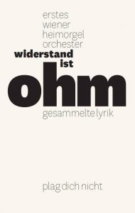 ewho - widerstand ist ohm, gesammelte lyrik